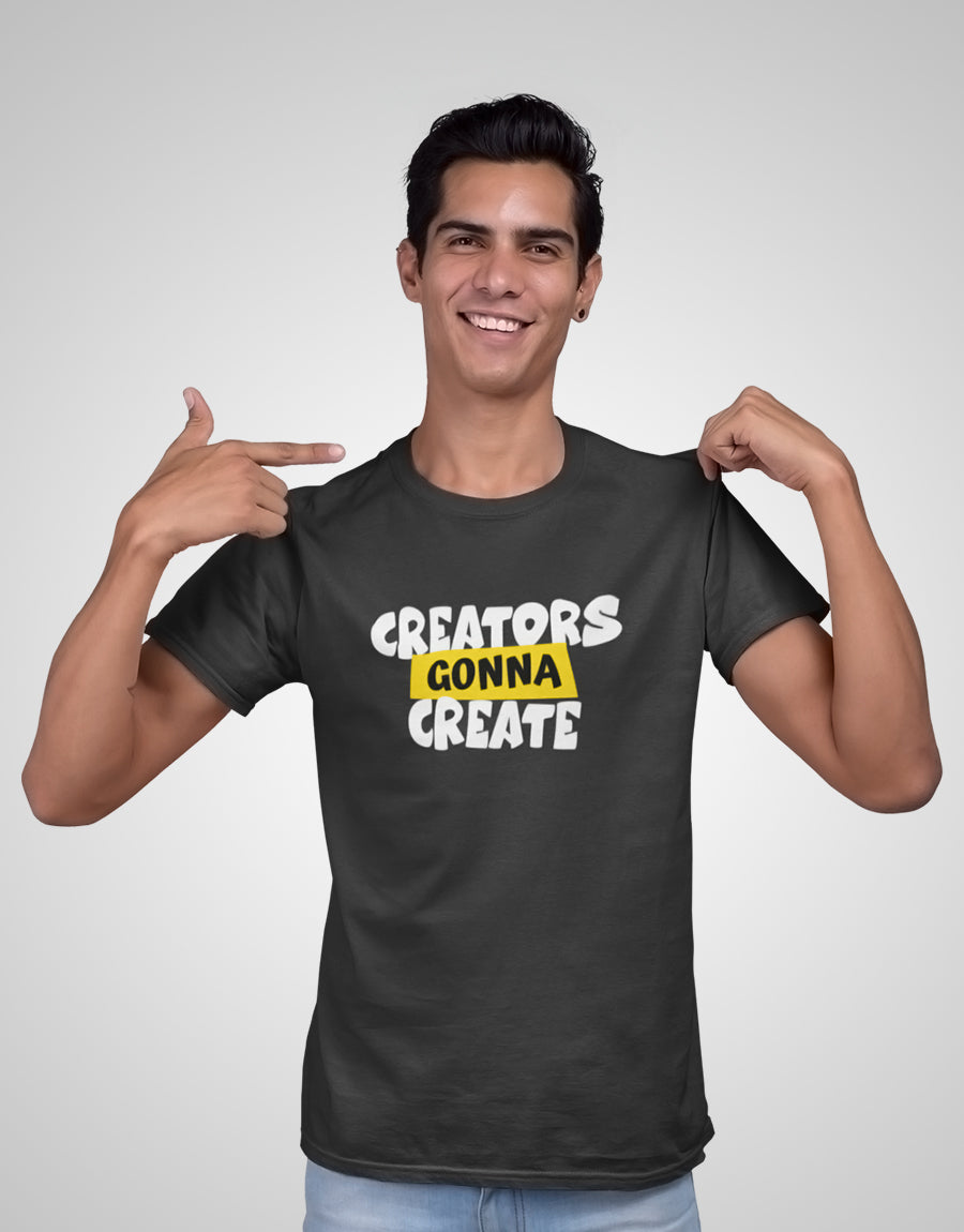 Round Neck T-Shirt - "Creators Gonna Create" Design - For Artists & Innovators