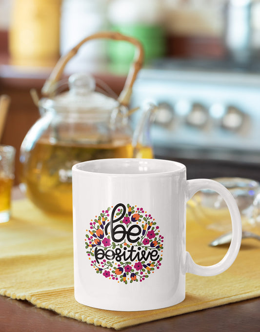 Be Positive Coffee Mug