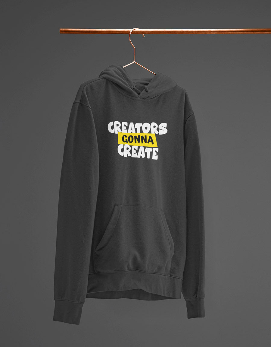 Unisex Hoodie - "Creators Gonna Create" Design - For Artists & Innovators