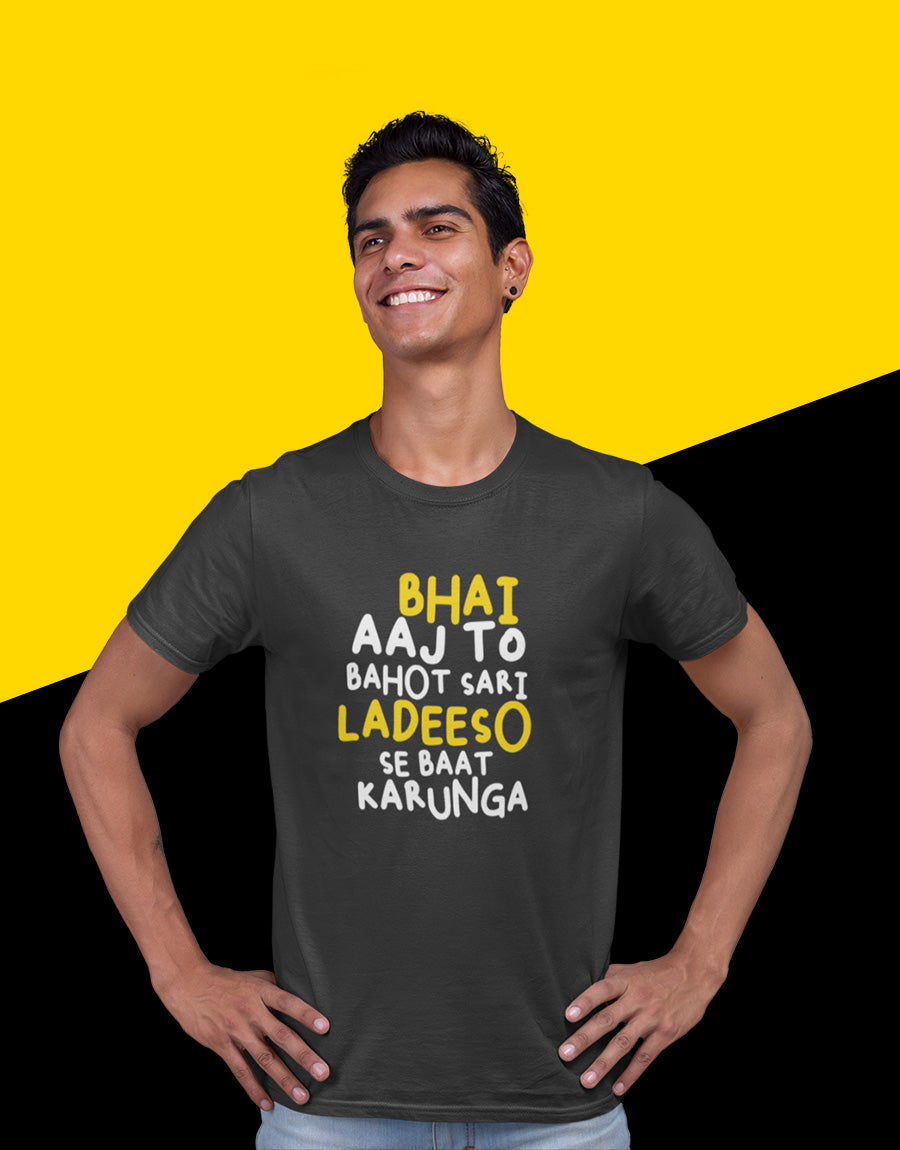 Bhai Aaj To Bahot Sari Ladeeso Se Baat Karunga | Badal Sharma Comedian | Round Neck T-Shirt | The Fam Store