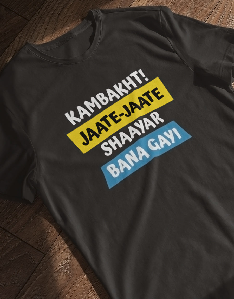 Kambakht! Shayar Bana Gayi - Poetry Lover - The Fam Store - Round Neck T-Shirt