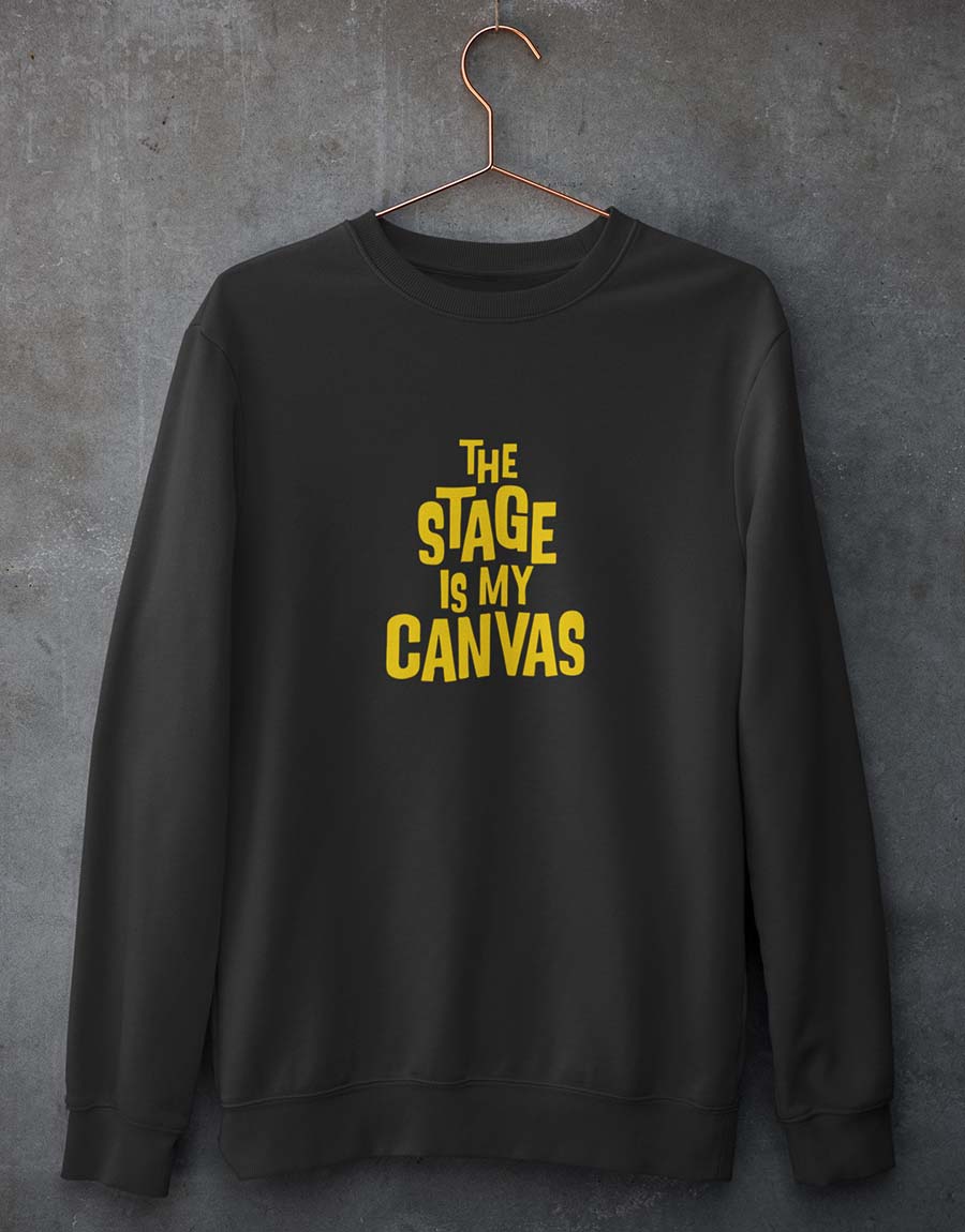 The Stage is my Canvas Sweatshirt Unisex | The Fam Store